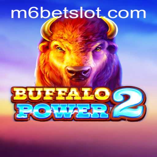 Exploring the Thrills of BuffaloPower2: Unleashing Adventure with m6bet